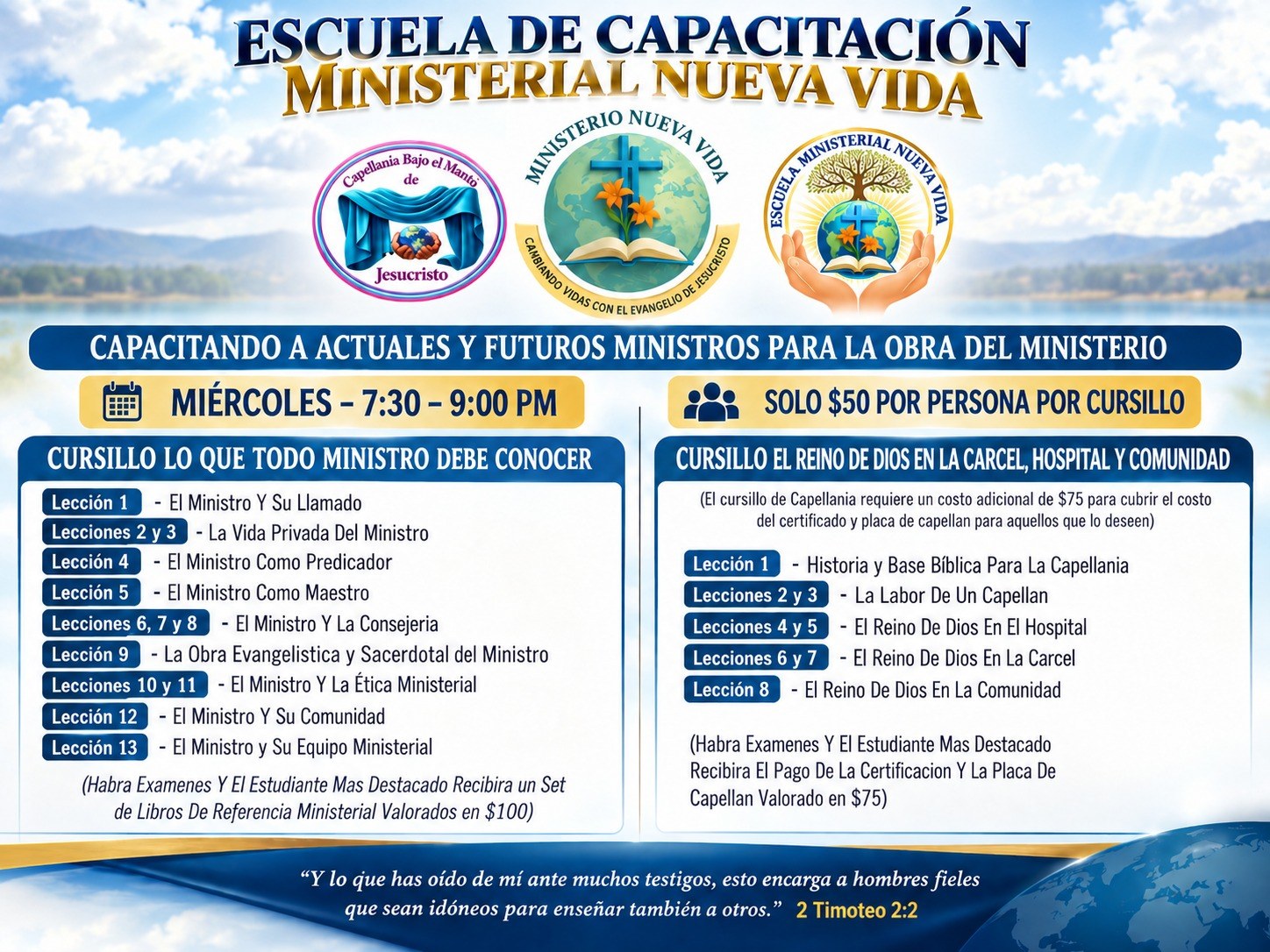 Escuela Ministerial Nueva Vida, Capacitando a Actuales y Futuros Ministros Para la Obra del Ministerio, Miércoles 7:30 a 9:00 PM, Solo $50 por persona por cursillo
