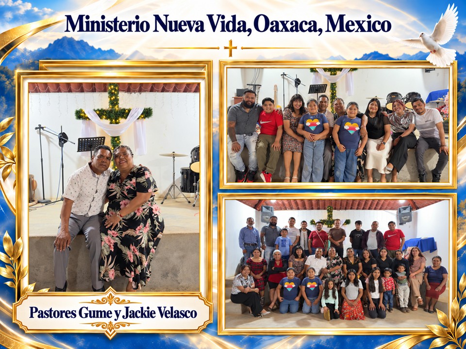 Pastores Gume y Jackie Velasco, Ministerio Nueva Vida, Oaxaca, Mexico